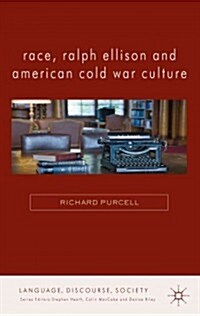 Race, Ralph Ellison and American Cold War Intellectual Culture (Hardcover)