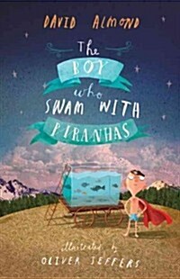 The Boy Who Swam with Piranhas (Hardcover)