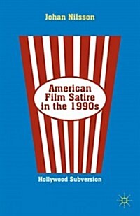 American Film Satire in the 1990s : Hollywood Subversion (Hardcover)