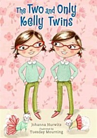 The Two and Only Kelly Twins (Hardcover)