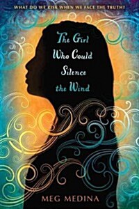 The Girl Who Could Silence the Wind (Paperback)