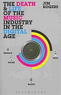 The Death and Life of the Music Industry in the Digital Age (Paperback)