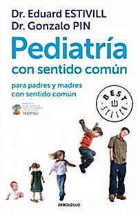 Pediatria Con Sentido Comun / Common Sense Pediatrics (Paperback)