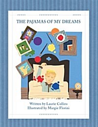 The Pajamas of My Dreams (Hardcover, 1st)