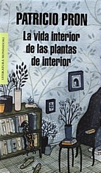 Vida Interior De Las Plantas De Interior / The Inner Life Of Indoor Plants (Paperback)