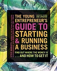 The Young Entrepreneurs Guide to Starting and Running a Business: Turn Your Ideas Into Money! (Paperback, Revised, Update)
