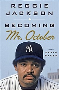 Becoming Mr. October (Hardcover)