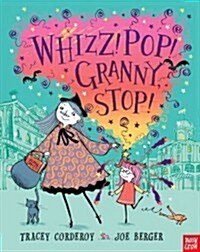 Whizz! Pop! Granny, Stop! (Hardcover)