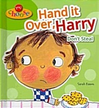 Hand It Over, Harry (Library Binding)