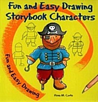 Fun and Easy Drawing Storybook Characters (Library Binding)