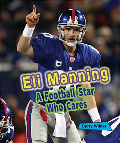 Eli Manning: A Football Star Who Cares (Library Binding)