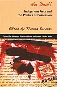 No Deal!: Indigenous Arts and the Politics of Possession (Paperback)