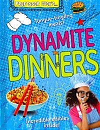 Professor Cooks Dynamite Dinners (Library Binding)