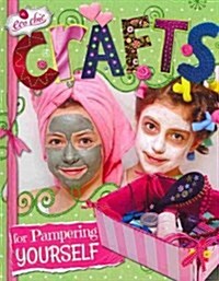 Crafts for Pampering Yourself (Library Binding)
