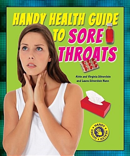 Handy Health Guide to Sore Throats (Library Binding)