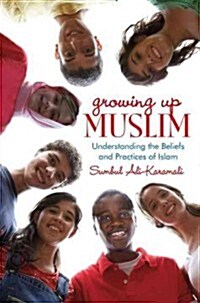 Growing Up Muslim: Understanding the Beliefs and Practices of Islam (Audio CD)