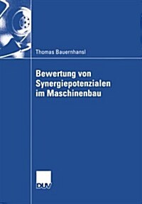 Bewertung Von Synergiepotenzialen Im Maschinenbau (Paperback)