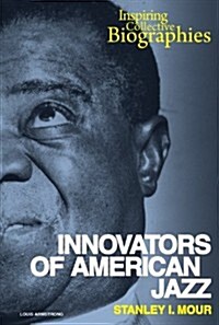 Innovators of American Jazz (Library Binding)