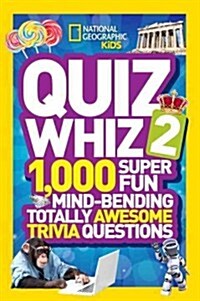 [중고] Quiz Whiz 2: 1,000 Super Fun Mind-Bending Totally Awesome Trivia Questions (Hardcover)