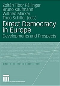 Direct Democracy in Europe: Developments and Prospects (Paperback, 2007)