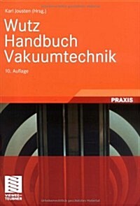 Wutz Handbuch Vakuumtechnik (Hardcover, 10th)