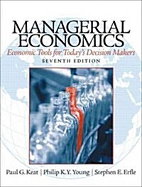 Managerial Economics: Economic Tools for Todays Decision Makers (Hardcover, 7)
