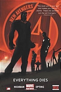New Avengers - Volume 1: Everything Dies (Marvel Now) (Hardcover)