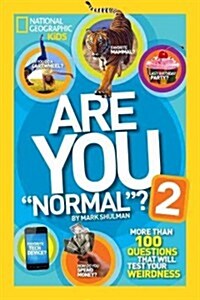 Are You Normal? 2: More Than 100 Questions That Will Test Your Weirdness (Paperback)