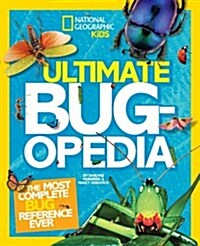 Ultimate Bugopedia: The Most Complete Bug Reference Ever (Hardcover)