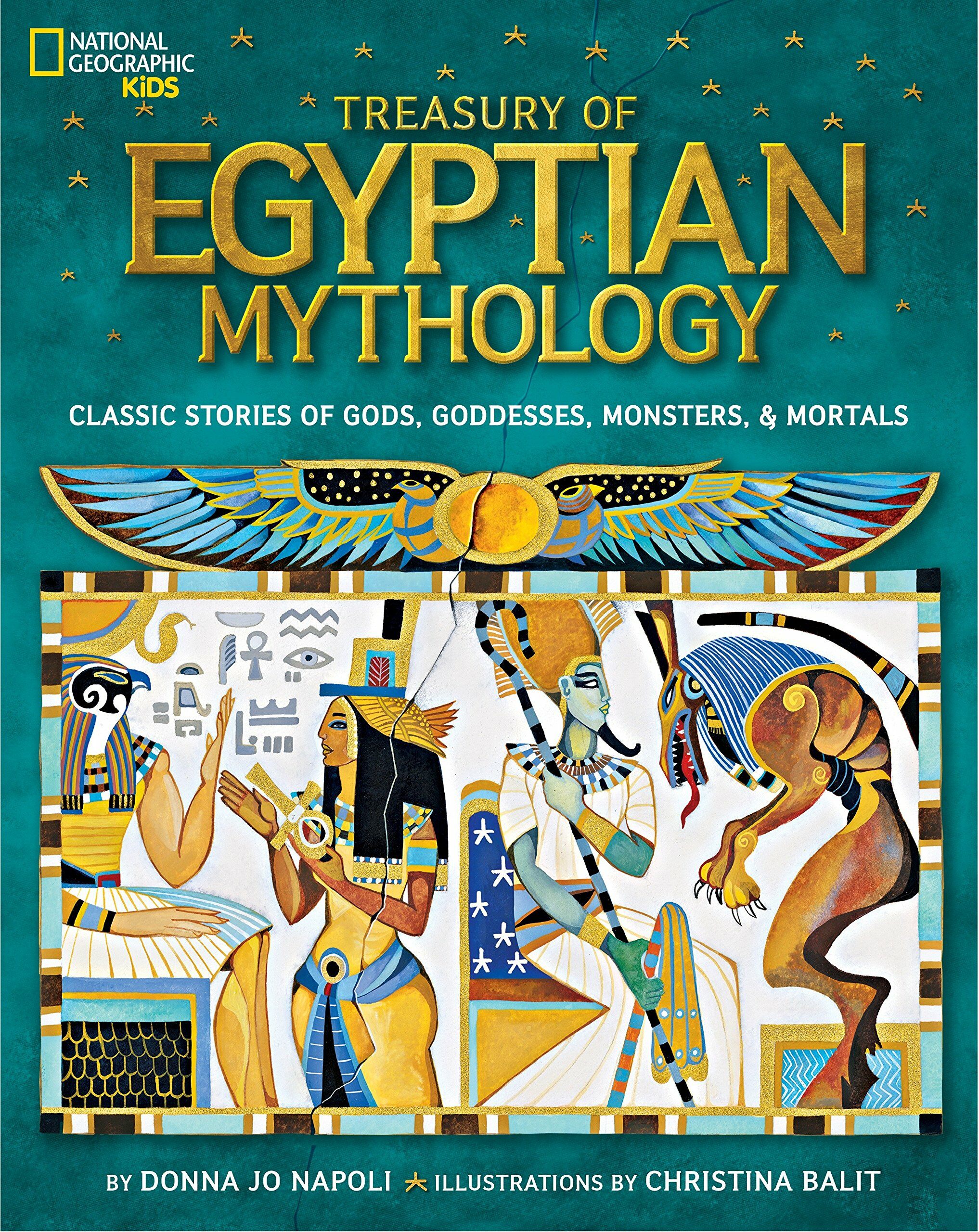Treasury of Egyptian Mythology: Classic Stories of Gods, Goddesses, Monsters & Mortals (Hardcover)