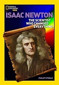 World History Biographies: Isaac Newton: The Scientist Who Changed Everything (Paperback)