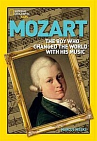 Mozart: The Boy Who Changed the World with His Music (Paperback)