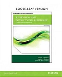 Supervision and Instructional Leadership: A Developmental Approach, Loose-Leaf Version (Paperback, 9th)