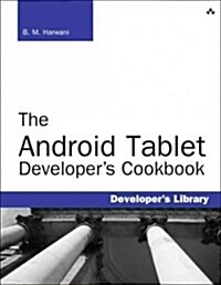 The Android Tablet Developers Cookbook (Paperback)