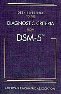 Desk Reference to the Diagnostic Criteria from Dsm-5(r) (Paperback)