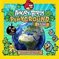 Angry Birds Playground: Atlas: A Global Geography Adventure (Library Binding)