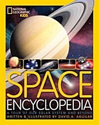 Space Encyclopedia: A Tour of Our Solar System and Beyond (Library Binding)