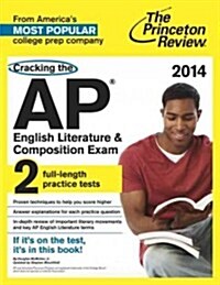 Cracking the AP English Literature & Composition Exam, 2014 Edition (Paperback)