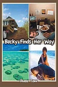 Becky Finds Her Way (Paperback)