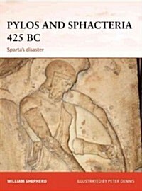 Pylos and Sphacteria 425 BC : Spartas island of disaster (Paperback)