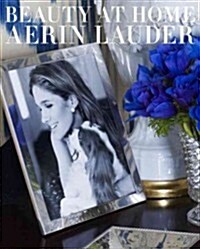 [중고] Beauty at Home: Aerin Lauder (Hardcover)