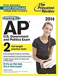 Princeton Review Cracking the AP U.S. Government & Politics Exam, 2014 (Paperback)