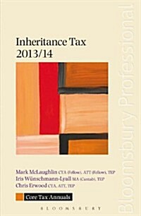 Core Tax Annual: Inheritance Tax 2013/14 (Paperback)