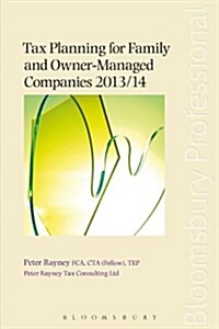 Tax Planning for Family and Owner-Managed Companies 2013/14 (Paperback)