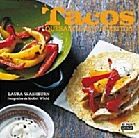 Tacos, Quesadillas y Burritos (Hardcover)