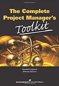 The Complete Project Managers Toolkit (Paperback)