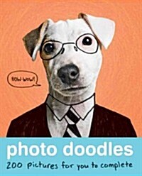 Photo Doodles: 200 Pictures for You to Complete (Paperback)