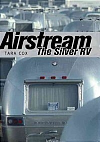 Airstream : The Silver RV (Paperback)