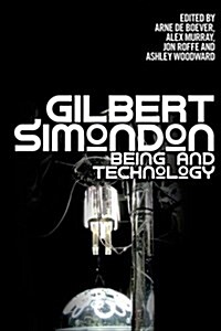 Gilbert Simondon : Being and Technology (Paperback)