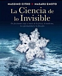 La Ciencia de Lo Invisible = Science of the Invisible (Hardcover)